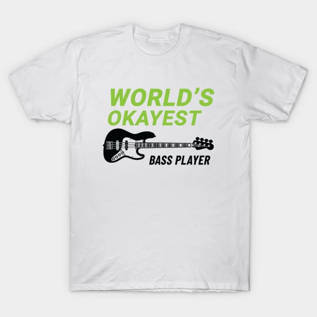 World's Okayest Bass Player J-Style Bass Guitar Light Theme T-Shirt by nightsworthy